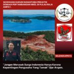 Wawasan Hukum Nusantara Memprotes Keras Terhadap Tambang Nikel di Raja Ampat