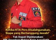 Ketika KTA Pers Disalahgunakan, Siapa yang Bertanggung Jawab?