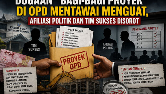 “Siapa Dapat Apa?” Dugaan Bagi-Bagi Proyek di OPD Mentawai Mencuat, Nama Tim Sukses dan Afiliasi Politik Disebut