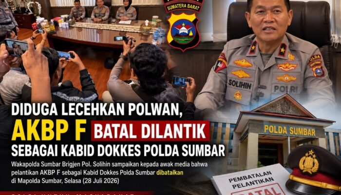 Polda Sumbar Batalkan Pelantikan AKBP F sebagai Kabid Dokkes, Wakapolda: “Kita di Muka Hukum Sama”