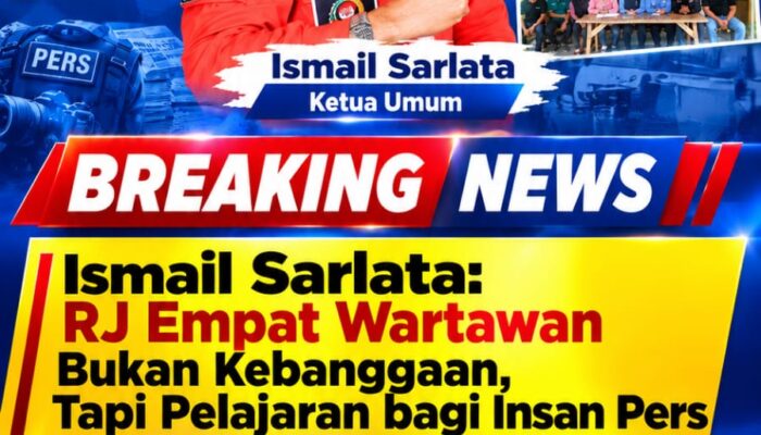 Ismail Sarlata: RJ Empat Wartawan Bukan Kebanggaan, Tapi Pelajaran bagi Insan Pers